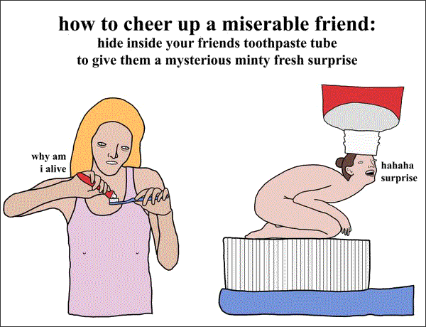 How to cheer up a miserable friend xox